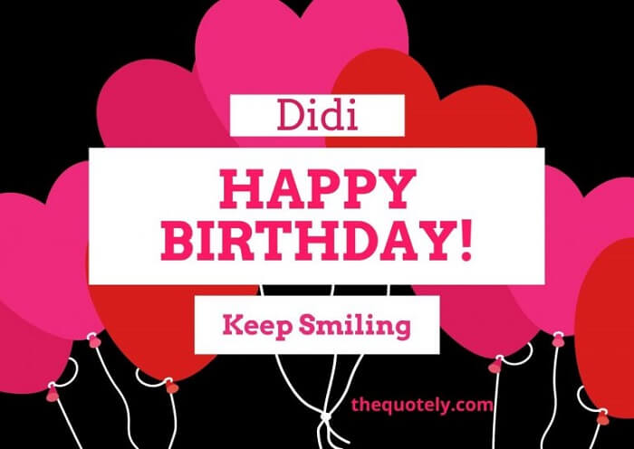 Happy Birthday Didi