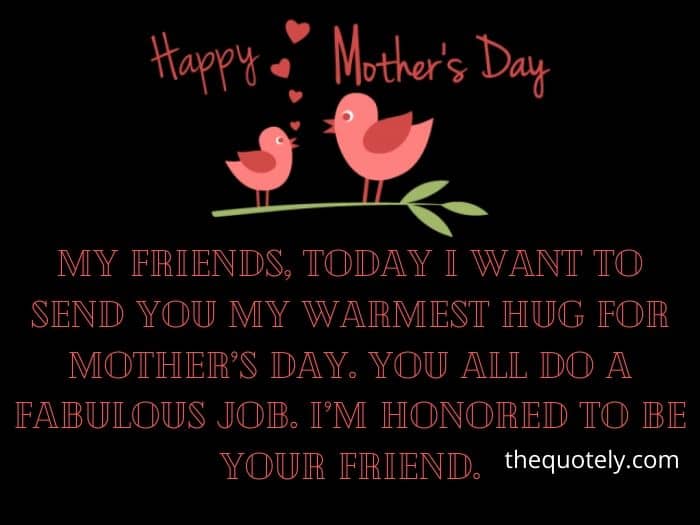 happy mothers day my friend