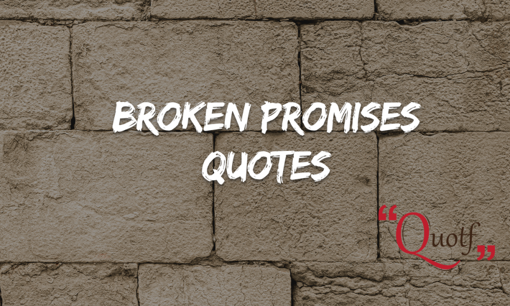 60-broken-promises-quotes-for-fake-relationships