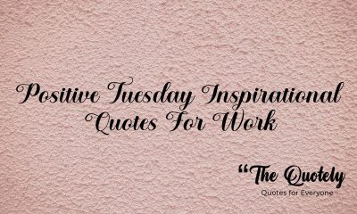 Positive Tuesday Inspirational quotes for work