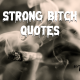 Strong bitch quotes