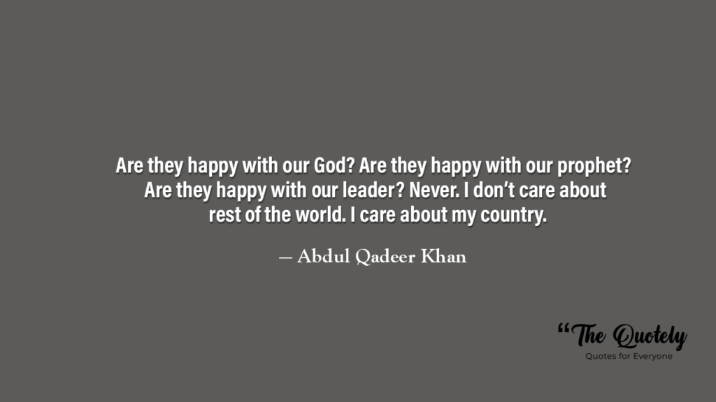 dr abdul qadeer khan quotes