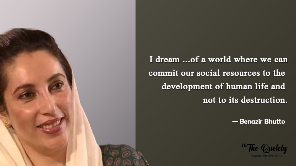 shaheed benazir bhutto quotes