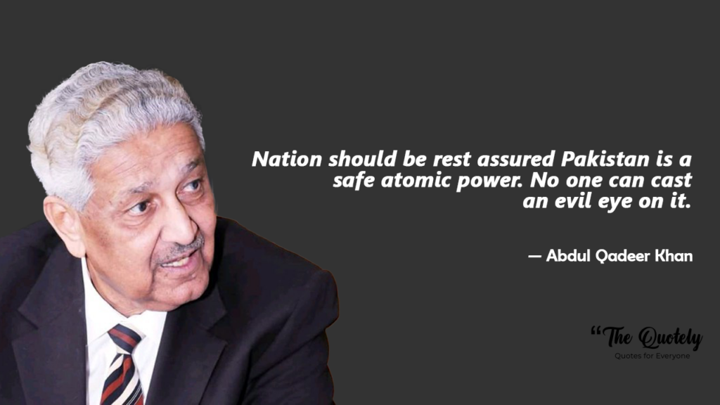 quotes by dr abdul qadeer khan
