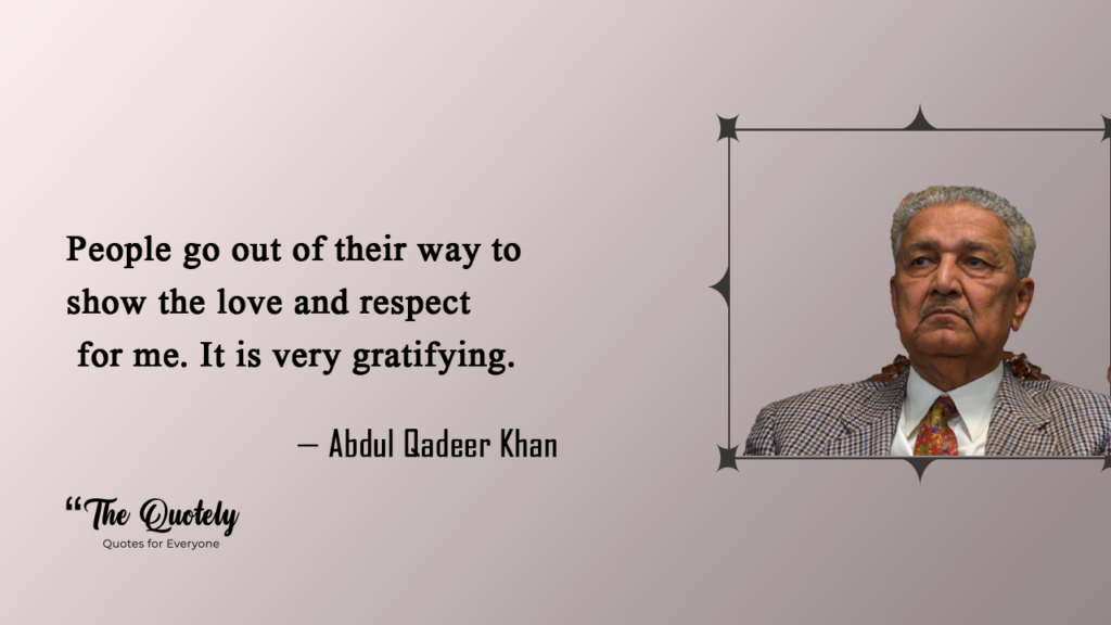 dr abdul qadeer khan quotes