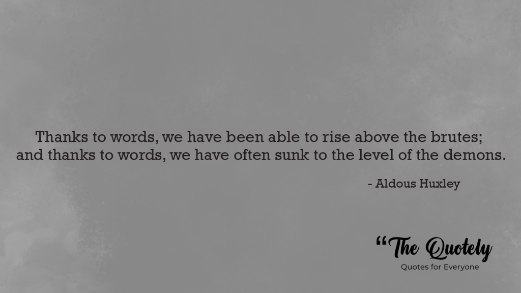 aldous huxley quotes brave new world
