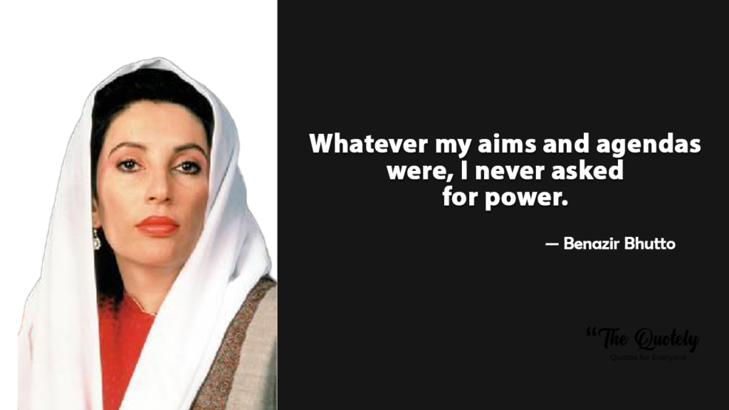 Benazir Bhutto Best Quotes