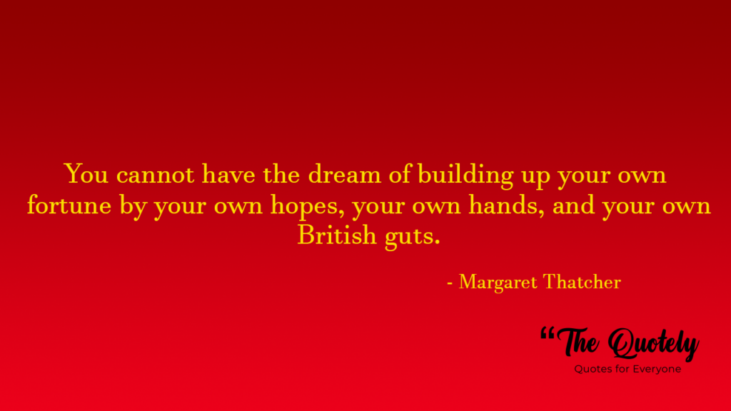 Inspirational margaret thatcher quotes
