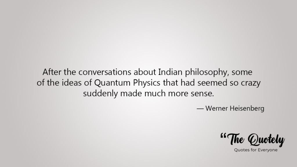Werner Heisenberg Quotes