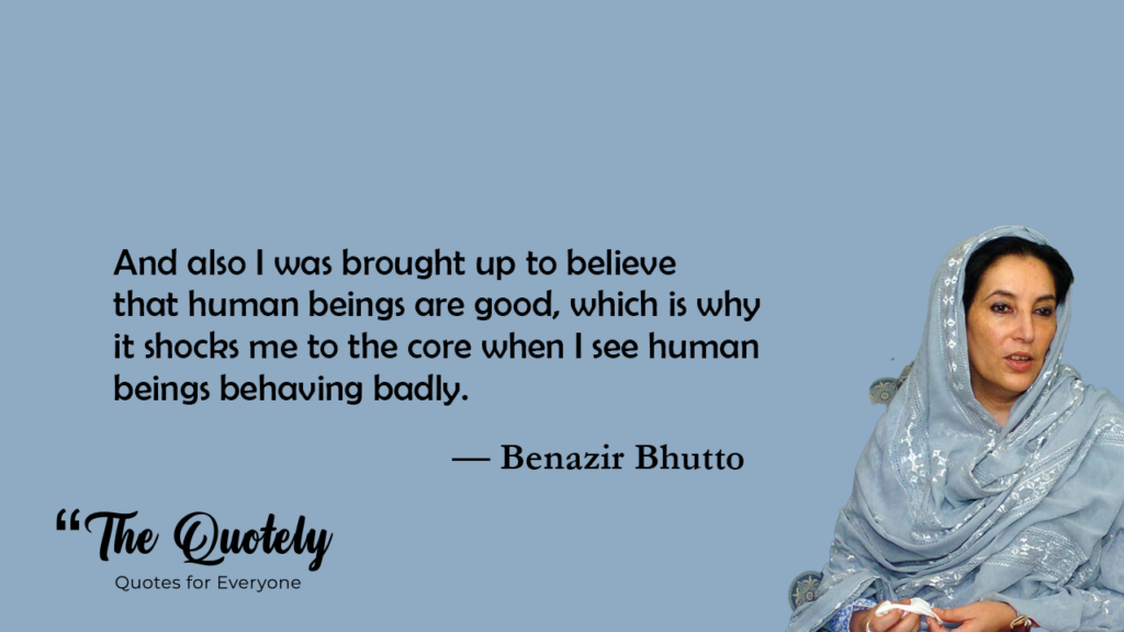 famous quotes of benazir bhutto
