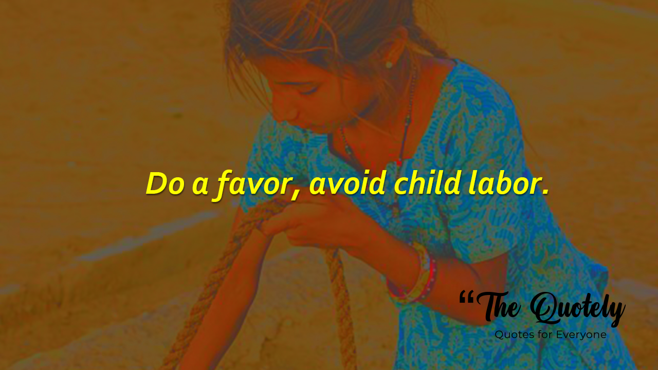 Best World Day Against Child Labour Quotes 2022