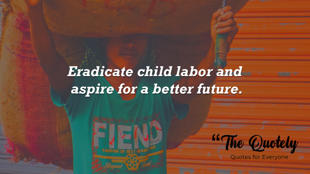 world day against child labor quotes
