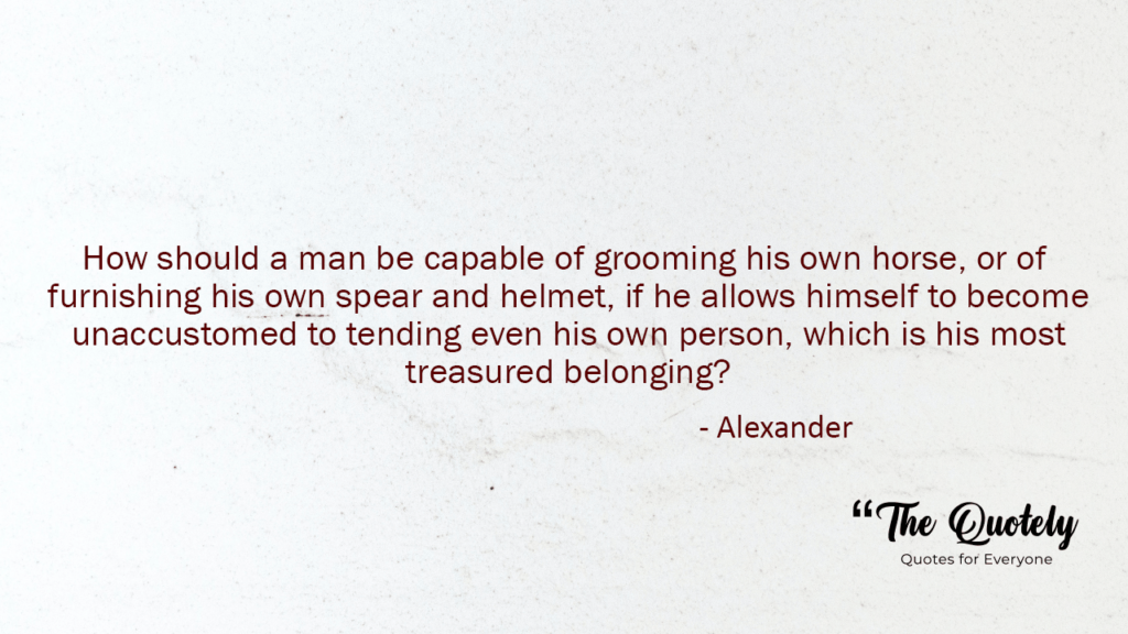 alexander the great quotes on love