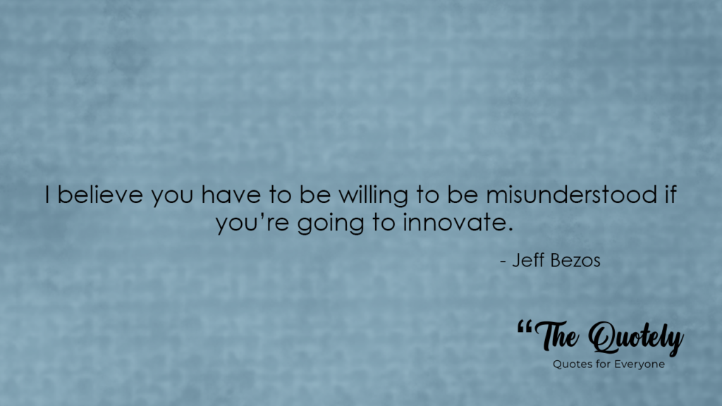 jeff besoz quotes on changing your mind
