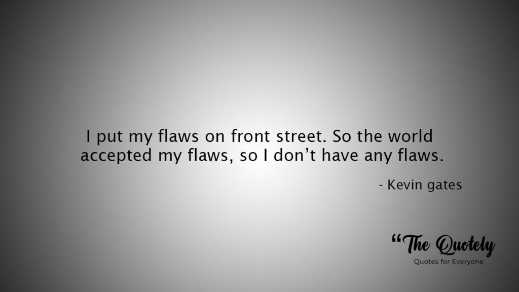 kevin gates deep quotes