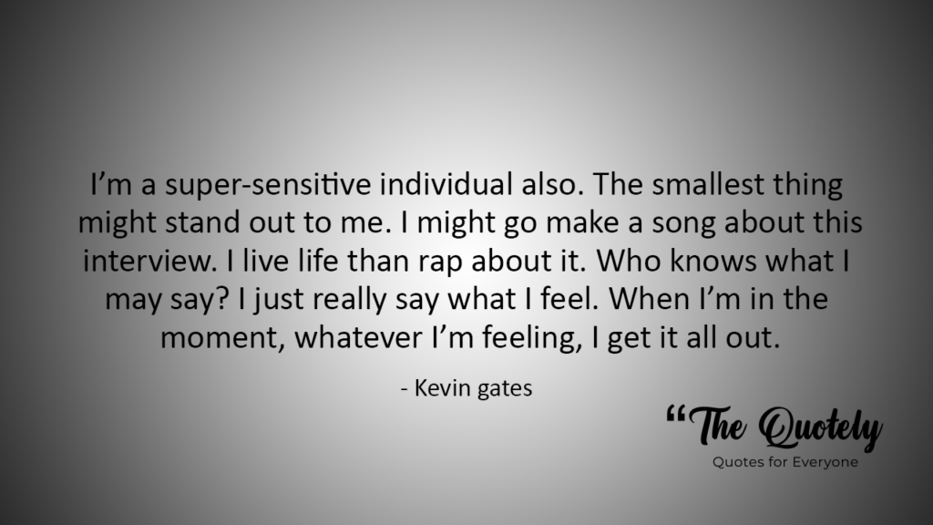 kevin gates quotes about success
