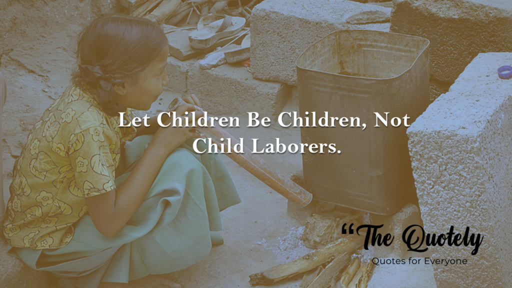 world day against child labor quotes
