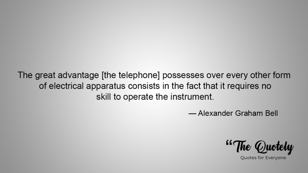 quotes from alexander graham bell about the telephone
