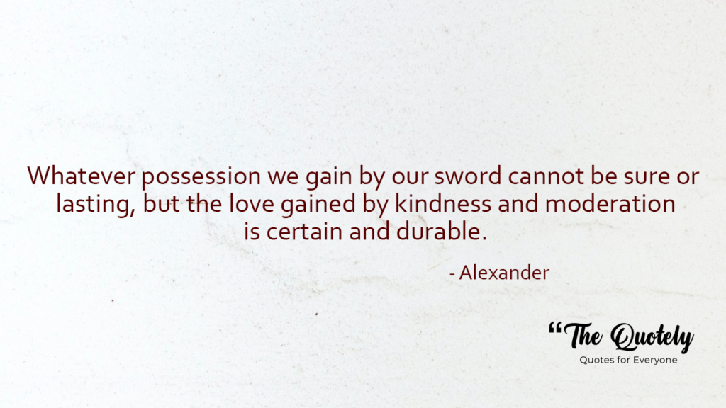 quotes about alexander the great