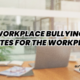 workplace bullyi9ng quotes for the workplace