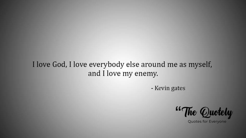 kevin gates quotes love
