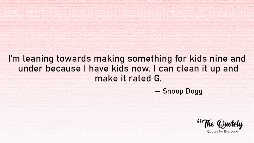 snoop dogg quotes about life