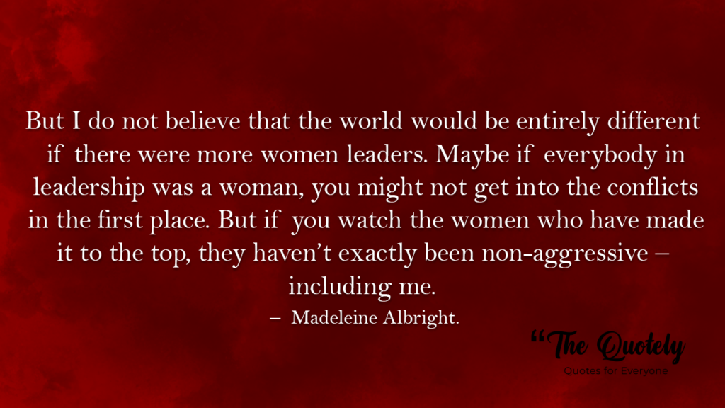 inspirational madeleine albright quotes