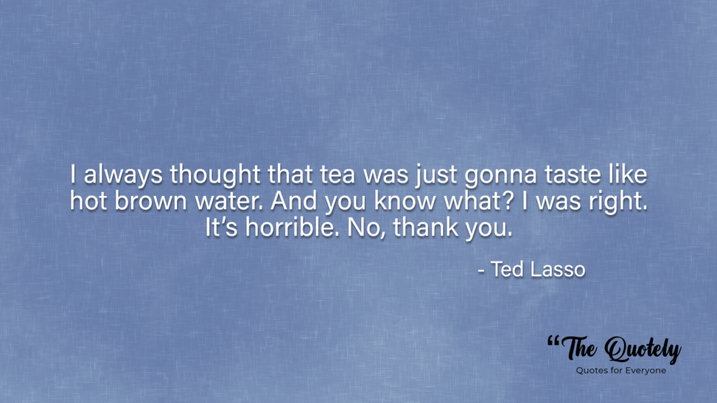 ted lasso famous quotes