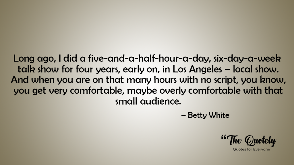 best betty white quotes