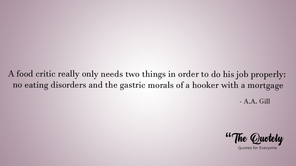 aa gill food quotes
