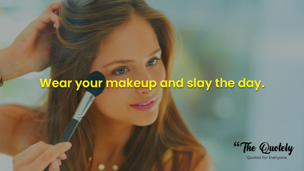 makeup quotes for makeup artist
