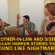 Brother-In-Law And Sister-In-Law Horror Stories That Sound Like Literal Nightmares