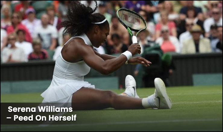 Serena Williams – Peed On Herself